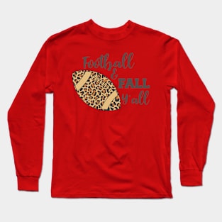 Football and Fall Y'all Long Sleeve T-Shirt